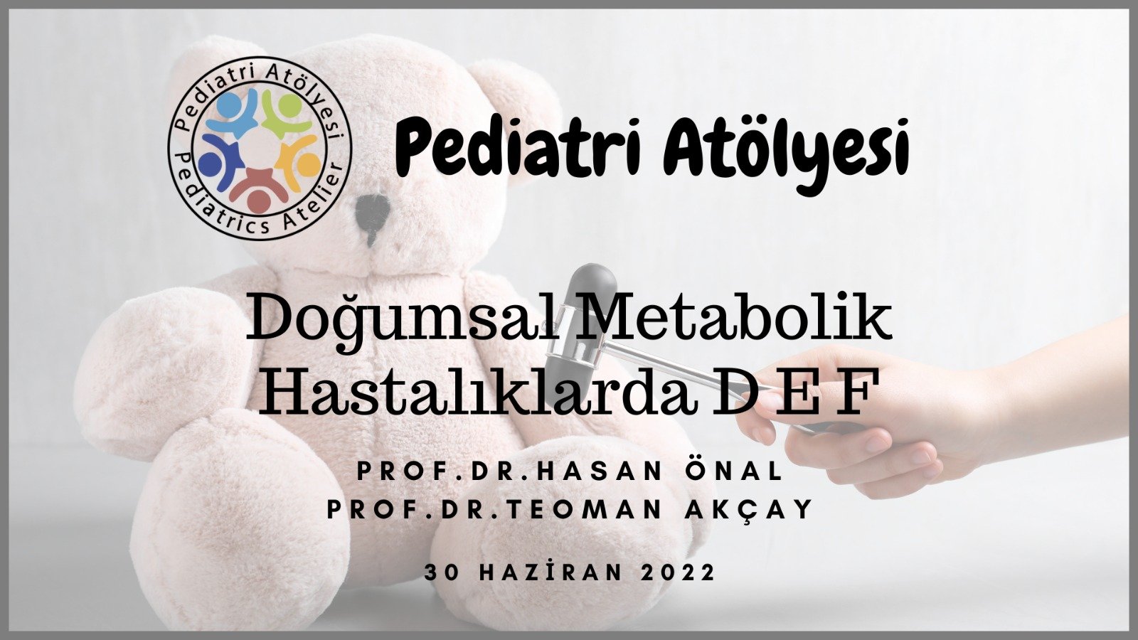 Doğumsal Metabolik Hastalıklarda D E F