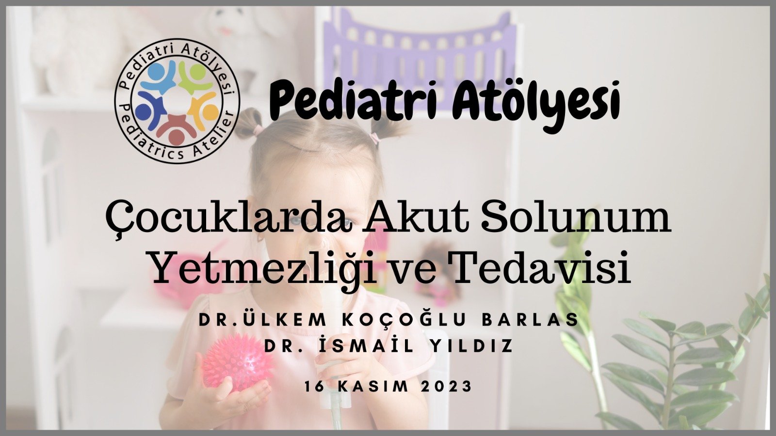 Çocuklarda Akut Solunum Yetmezliği ve Tedavisi