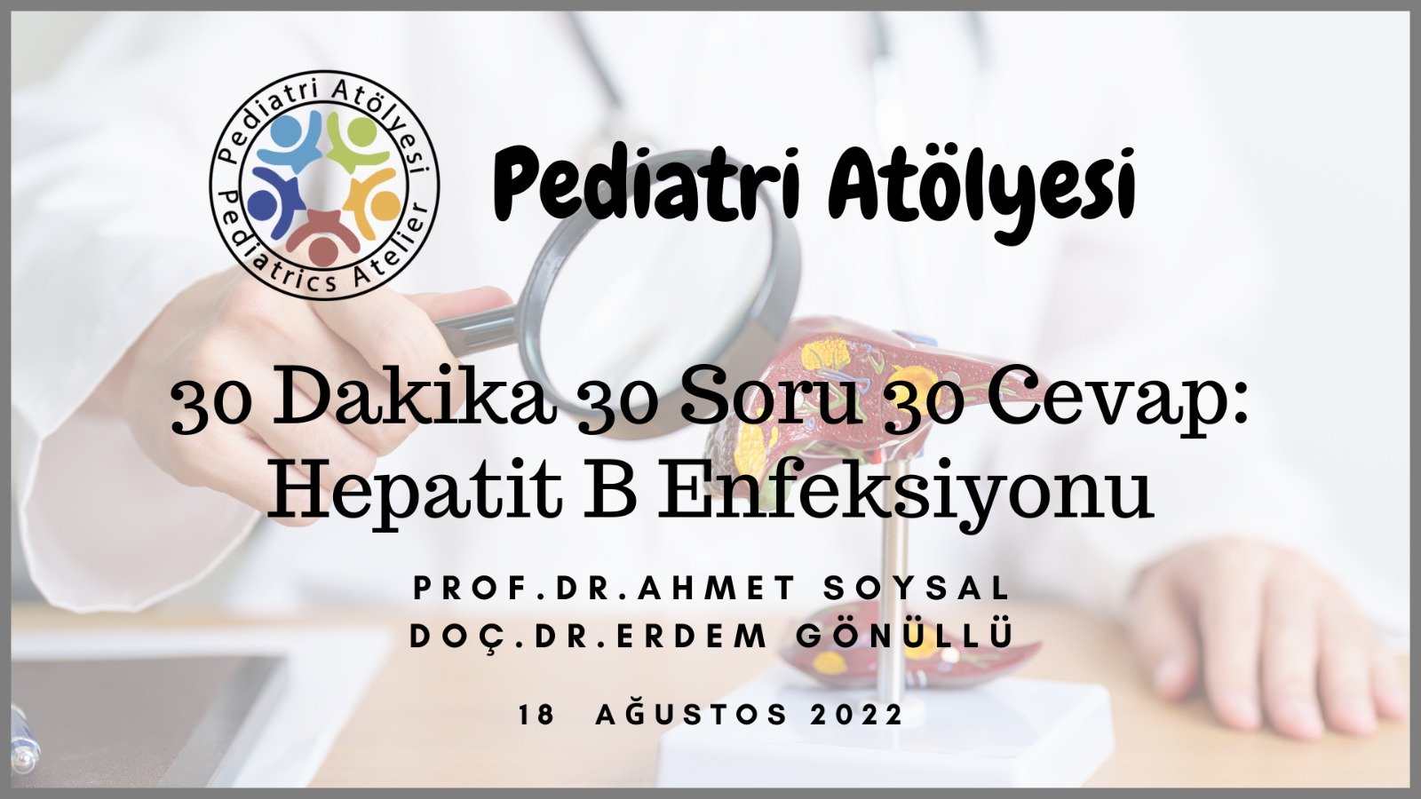 30 Dakika 30 Soru 30 Cevap: Hepatit B Enfeksiyonu