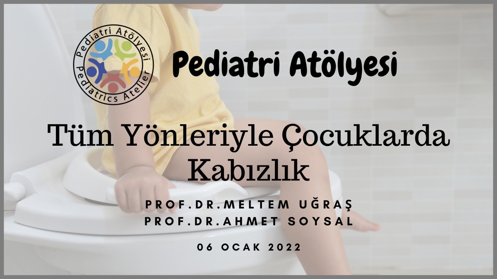 Tüm Yönleriyle Çocuklarda Kabızlık