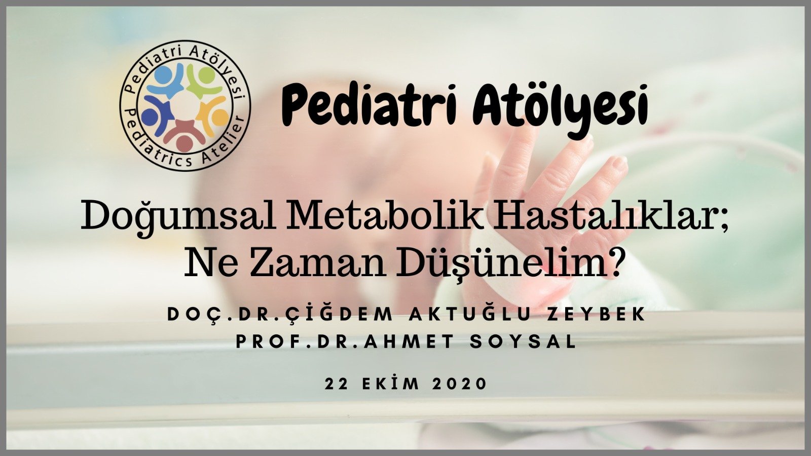 Doğumsal Metabolik Hastalıklar; Ne Zaman Düşünelim?