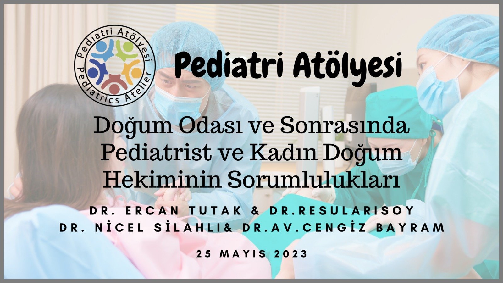 Doğum Odası ve Sonrasında Pediatrist ve Kadın Doğum Hekiminin Sorumlulukları