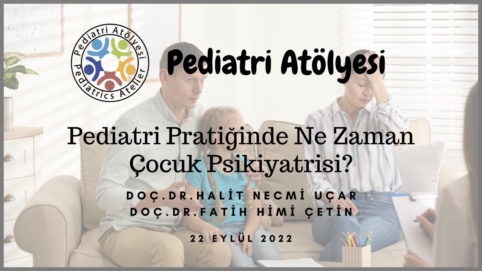 Pediatri Pratiğinde Ne Zaman Çocuk Psikiyatrisi?