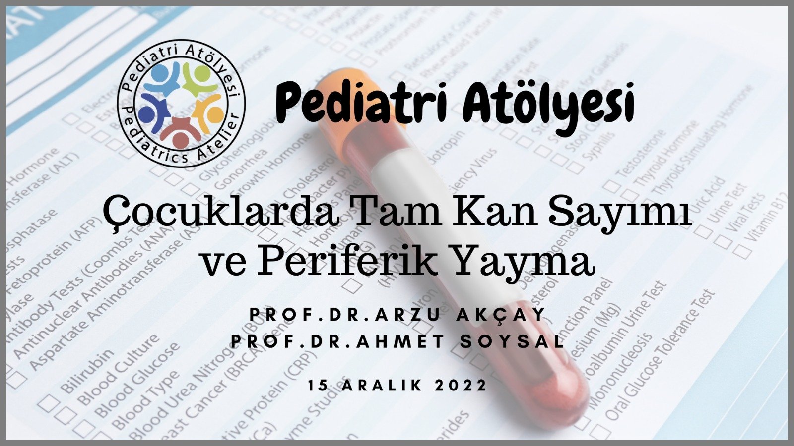 Çocuklarda Tam Kan Sayımı ve Periferik Yayma Değerlendirilmesi