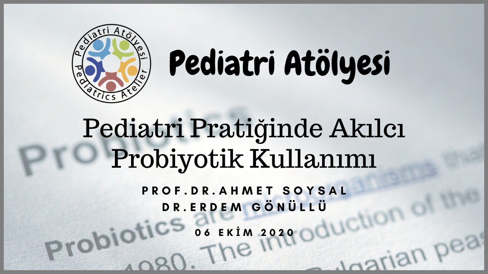 Pediatri Pratiğinde Akılcı Probiyotik Kullanımı