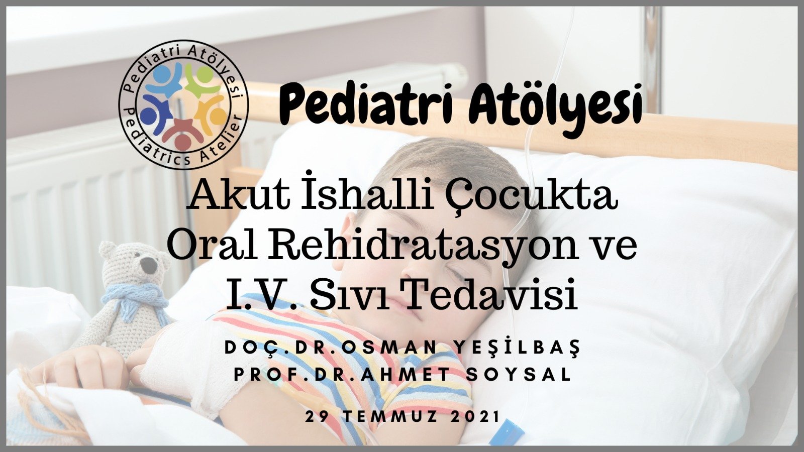 Akut İshalli Çocukta Oral Rehidratasyon ve İ.V. Sıvı Tedavisi